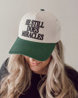 He Still Does Miracles Hat - Green